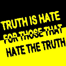 truth is hate